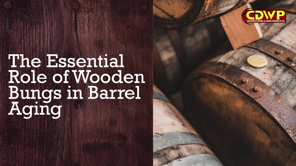 The Essential Role of Wooden Bungs in Barrel Aging